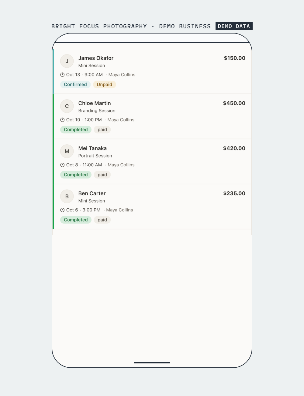 Four bookings in the owner’s list on a phone: customer, service, time, status and paid or unpaid. Bright Focus Photography is a made-up demo business; the figures are demo data.